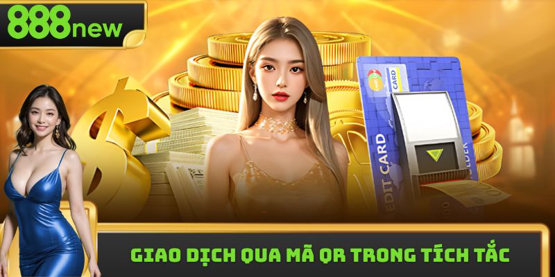 Giao dịch qua mã QR trong tích tắc