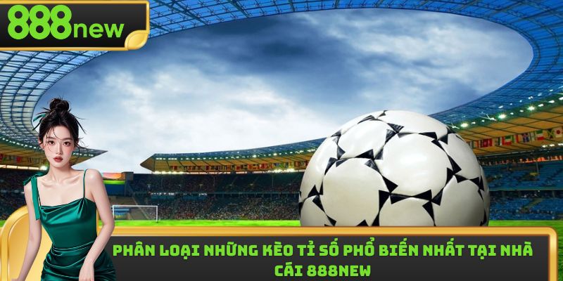 Kinh nghiệm đặt cược kèo tỉ số hiệu quả nhất từ cao thủ