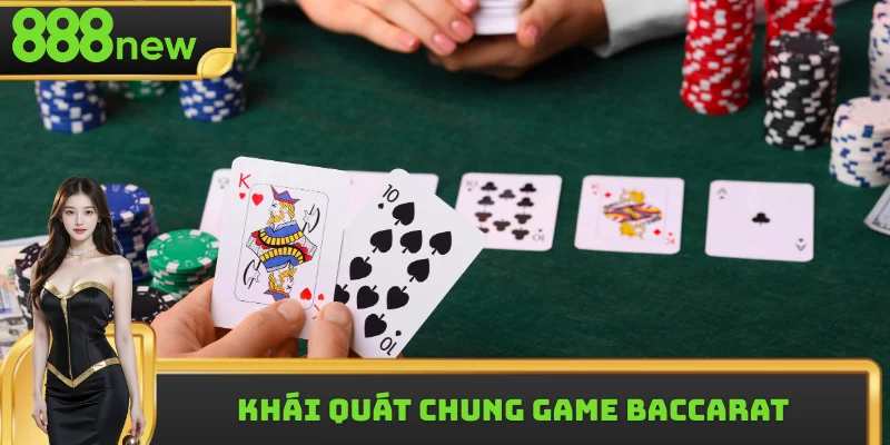 Khái quát chung game Baccarat