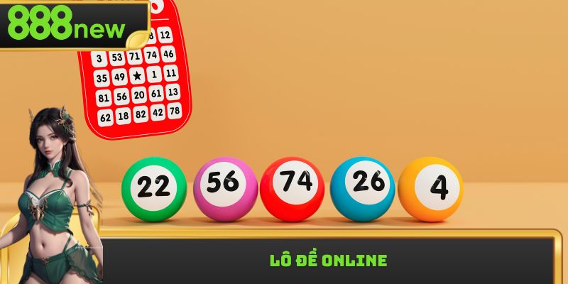 Lô Đề Online - Trải Nghiệm Đặt Cược Tiện Lợi Tại 888NEW